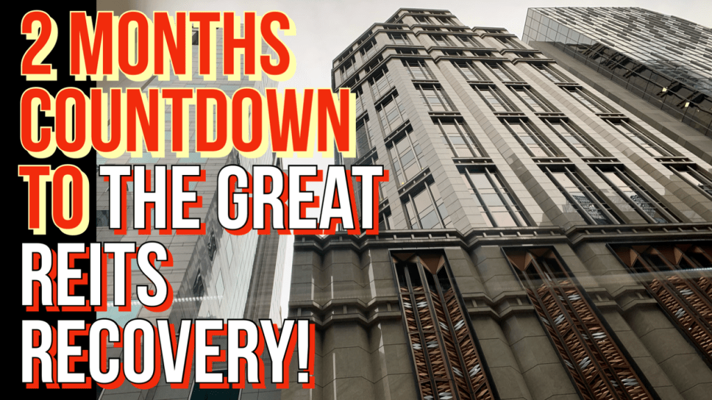2 Months To Get Ready! REITs Turnaround On The Horizon?&nbsp;#S-REITs