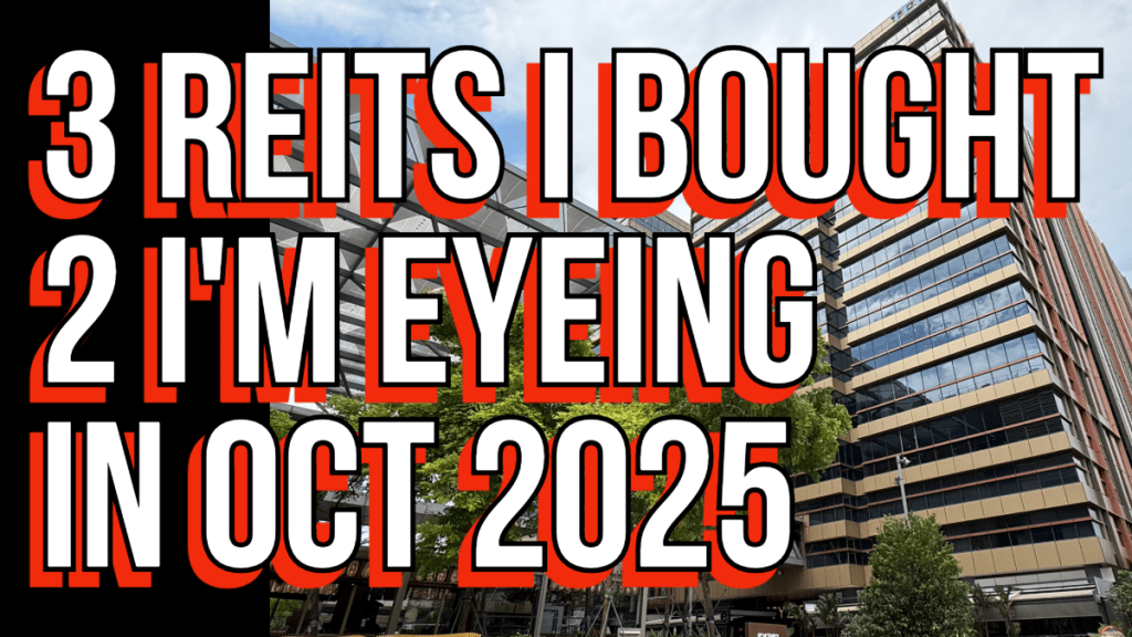 3 REITs I Bought, And 2 I’m Eyeing In October 2025 (NOT&nbsp;Recommendation)